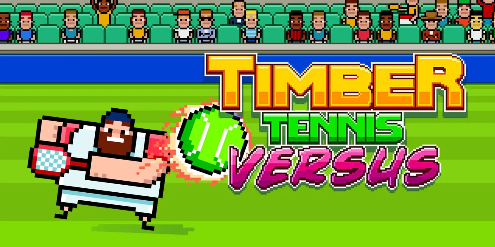 伐木工网球|像素网球：对决|Timber Tennis: Versus中文-极速数码电玩