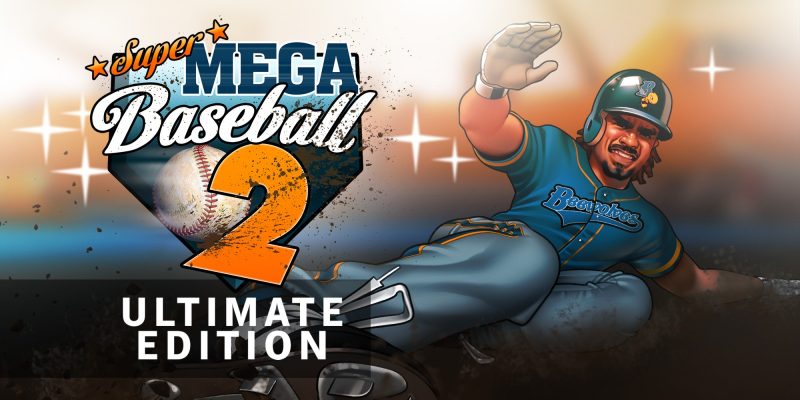 超级棒球2:究极版|Super Mega Baseball 2: Ultimate Edition-极速数码电玩