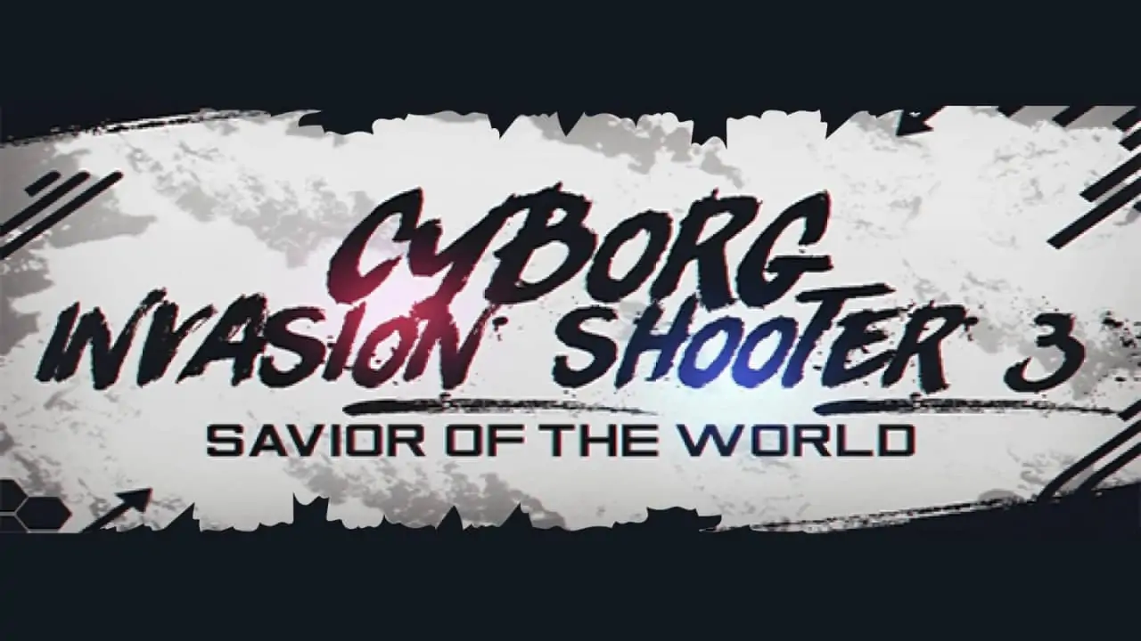 机器人射手入侵3：救世主|Cyborg Invasion Shooter 3: Savior Of The World-极速数码电玩
