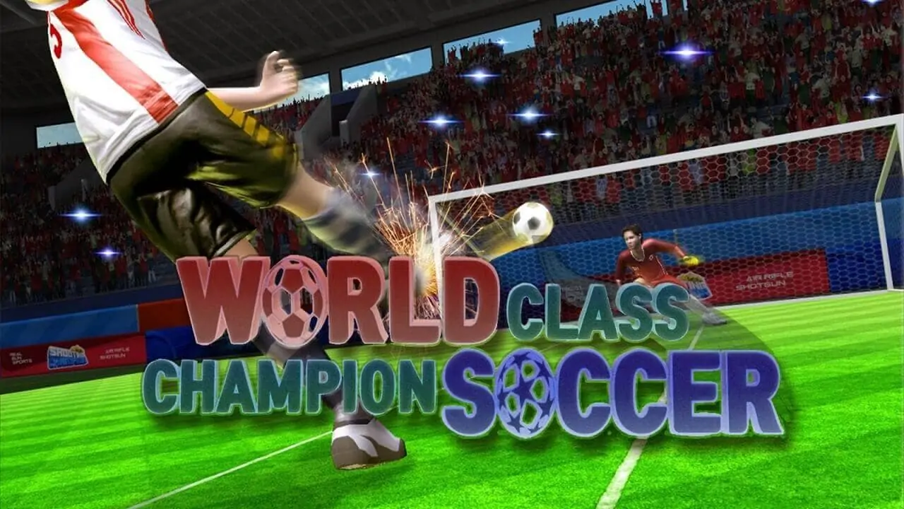 世界级冠军足球|World Class Champion Soccer-极速数码电玩