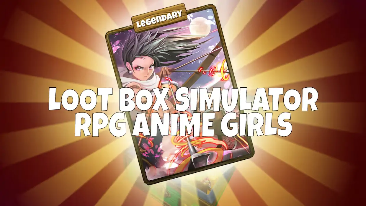 战利品箱模拟器：RPG动漫女孩|Loot Box Simulator: RPG Anime Girls-极速数码电玩