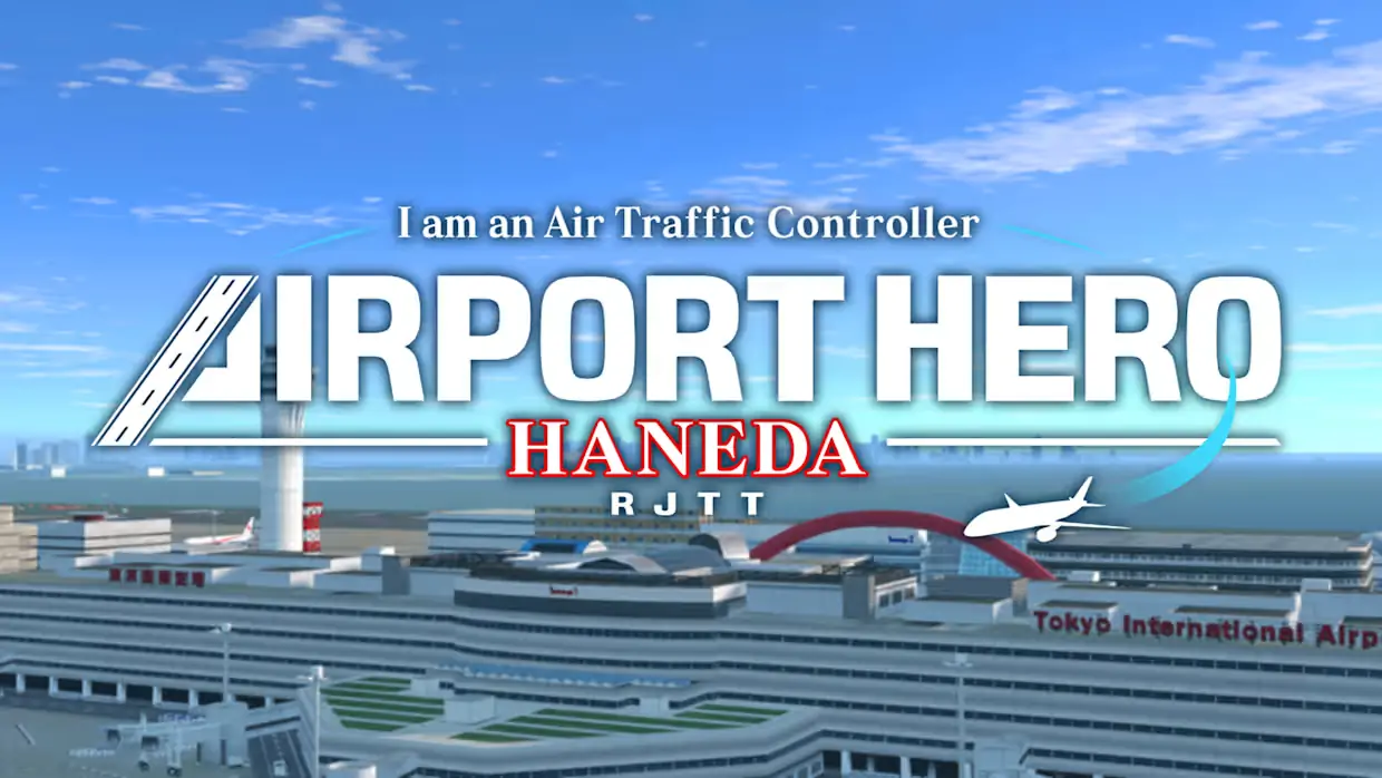 我是空中交通管制员机场英雄：羽田|I am an Air Traffic Controller: Airport Hero Haneda-极速数码电玩
