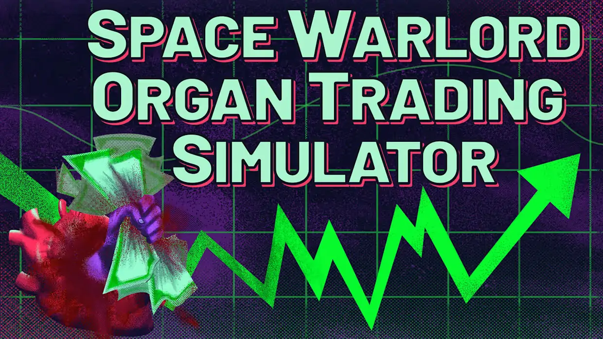 太空军阀器官交易模拟器|Space Warlord Organ Trading Simulator-极速数码电玩
