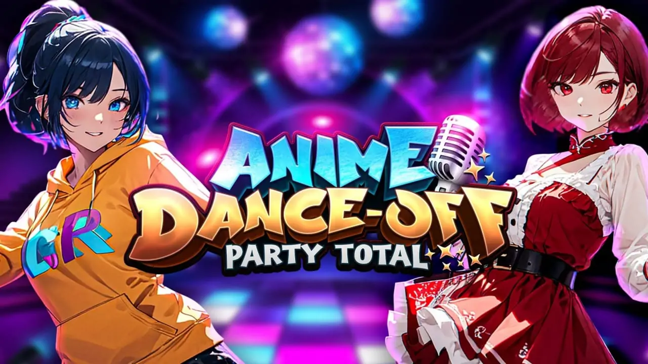 动漫舞蹈大赛：派对总决赛|Anime Dance-Off: Party Total-极速数码电玩