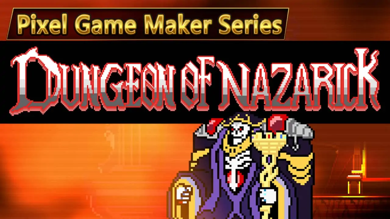 像素游戏制作大师系列：纳扎里克地下城|Pixel Game Maker Series Dungeon of Nazarick-极速数码电玩